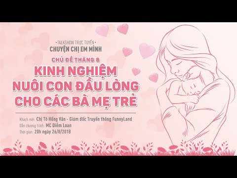 [LIVE STREAM] CHUYỆN CHỊ EM MÌNH NO.1 | KINH NGHIỆM NUÔI CON ĐẦU LÒNG CHO CÁC BÀ MẸ TRẺ