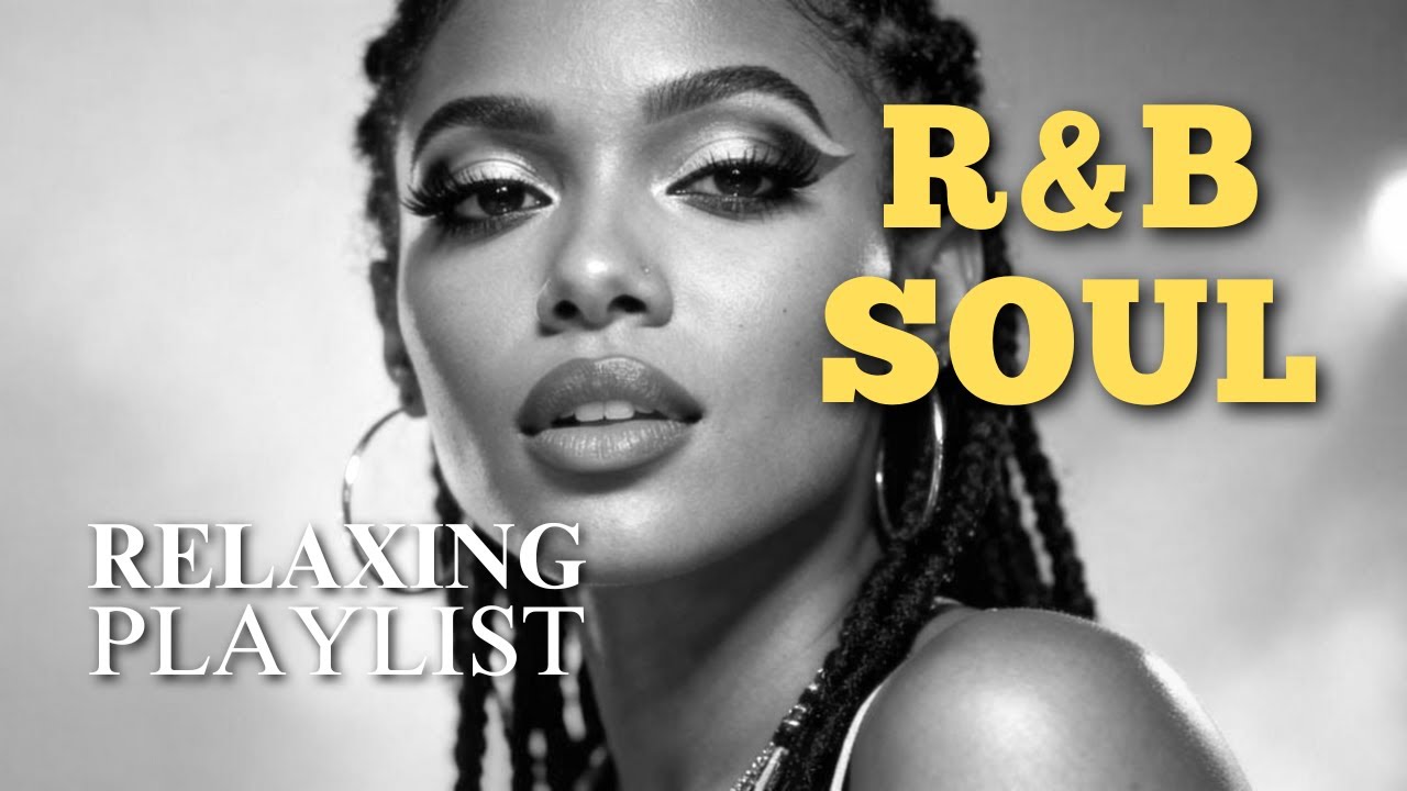 【R&B Soul】Modern R&B Soul Mix | Emotional Female Vocals (Relax Mode)
