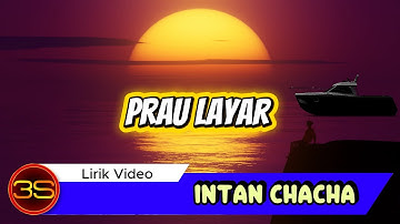 Intan Chacha - Prau Layar (Official Lyric Video)
