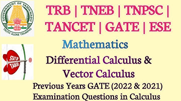 Differential & Vector Calculus - GATE 2022 & 2021 Questions | TRB | TNEB | TANCET | ESE | GATE |