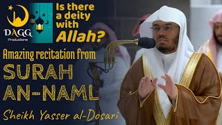 Amazing recitation from Surah Naml | Sheikh Yasser al-Dosari