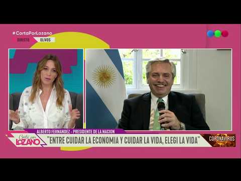 Alberto Fernández habló en exclusiva en Cortá Por Lozano  - Cortá Por Lozano 2020