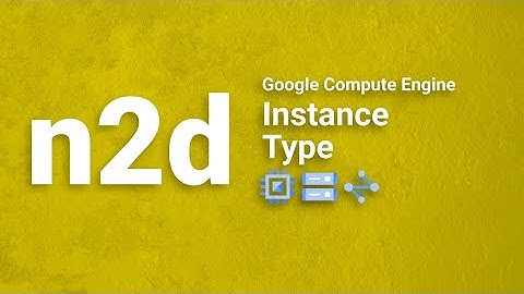 n2d Instance - Google Cloud - Compute Engine (GCE)