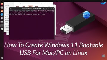 How to Create Windows 11 Bootable USB For PC or Mac on Linux
