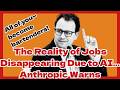 The Reality of Jobs Disappearing…Anthropic Warns #ai #semiconductor  #technology