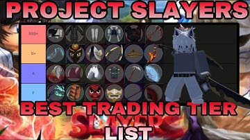 UPDATED Trading Tier List | Project Slayers