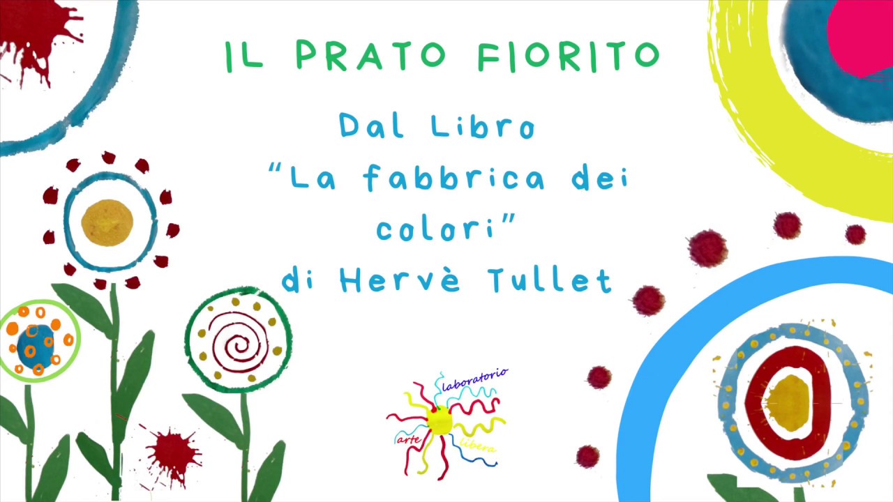 Il Prato Fiorito dal libro “La fabbrica dei colori” di Hervè Tullet laboratorio artistico per Il Prato Fiorito dal libro “La fabbrica dei colori” di Hervè Tullet laboratorio artistico per