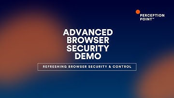 Perception Point Advanced Browser Security Demo