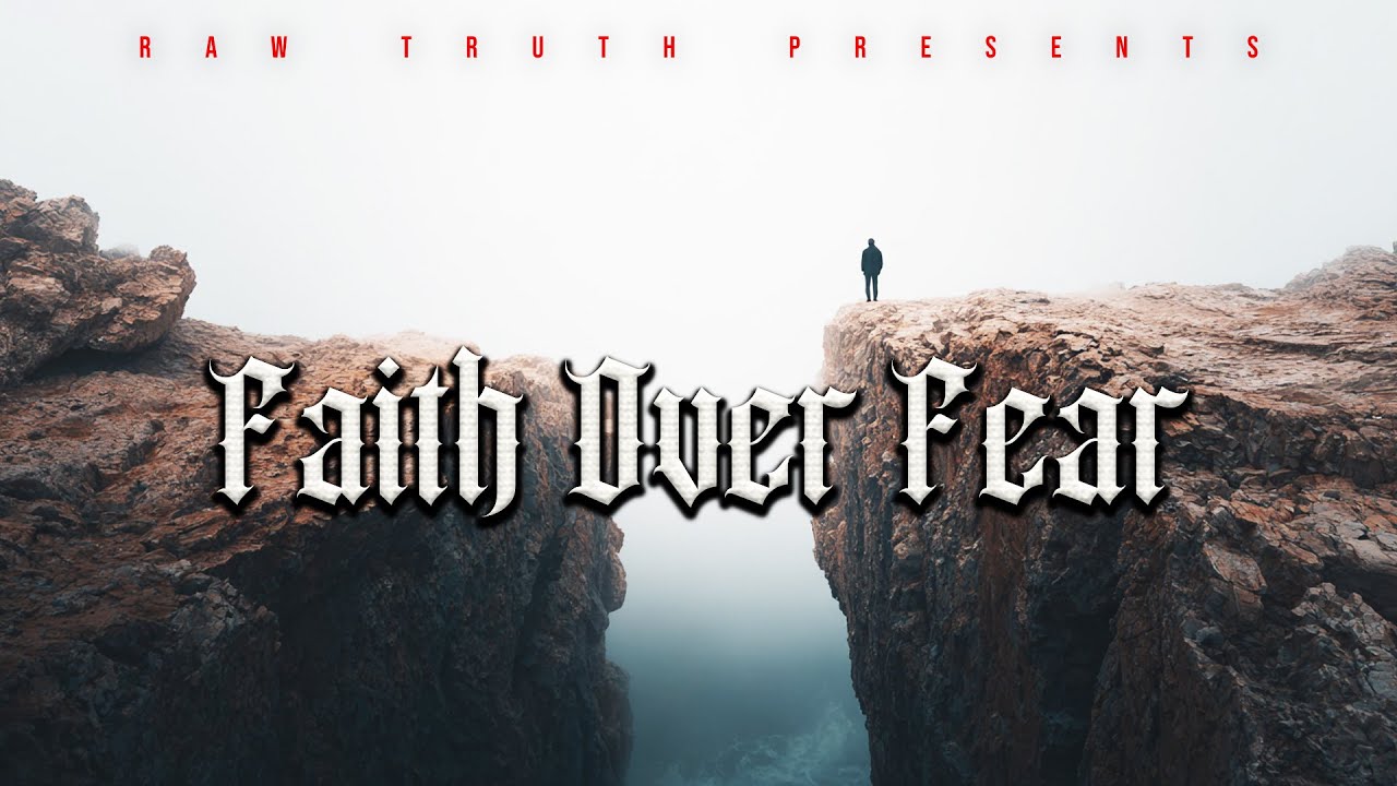 Faith Over Fear - YouTube