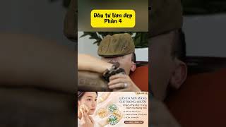 Đầu tư làm đẹp Phần 4