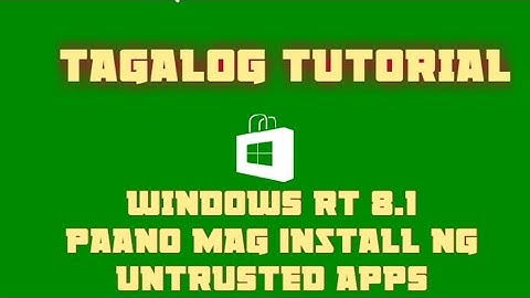 WINDOWS RT 8.1 INSTALL UNTRUSTED APPS (TAGALOG)