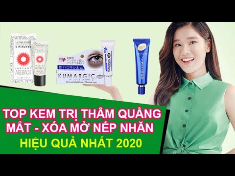 Top 5 Kem Trị Thâm Quầng Mắt. Xóa Nếp Nhăn, Dưỡng Da Mắt Hiệu Quả Tốt Nhất Hiện Nay [Review 2020]