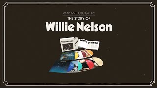 VMP Anthology: The Story of Willie Nelson
