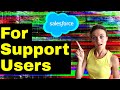 Salesforce for supportservice users how to use salesforce