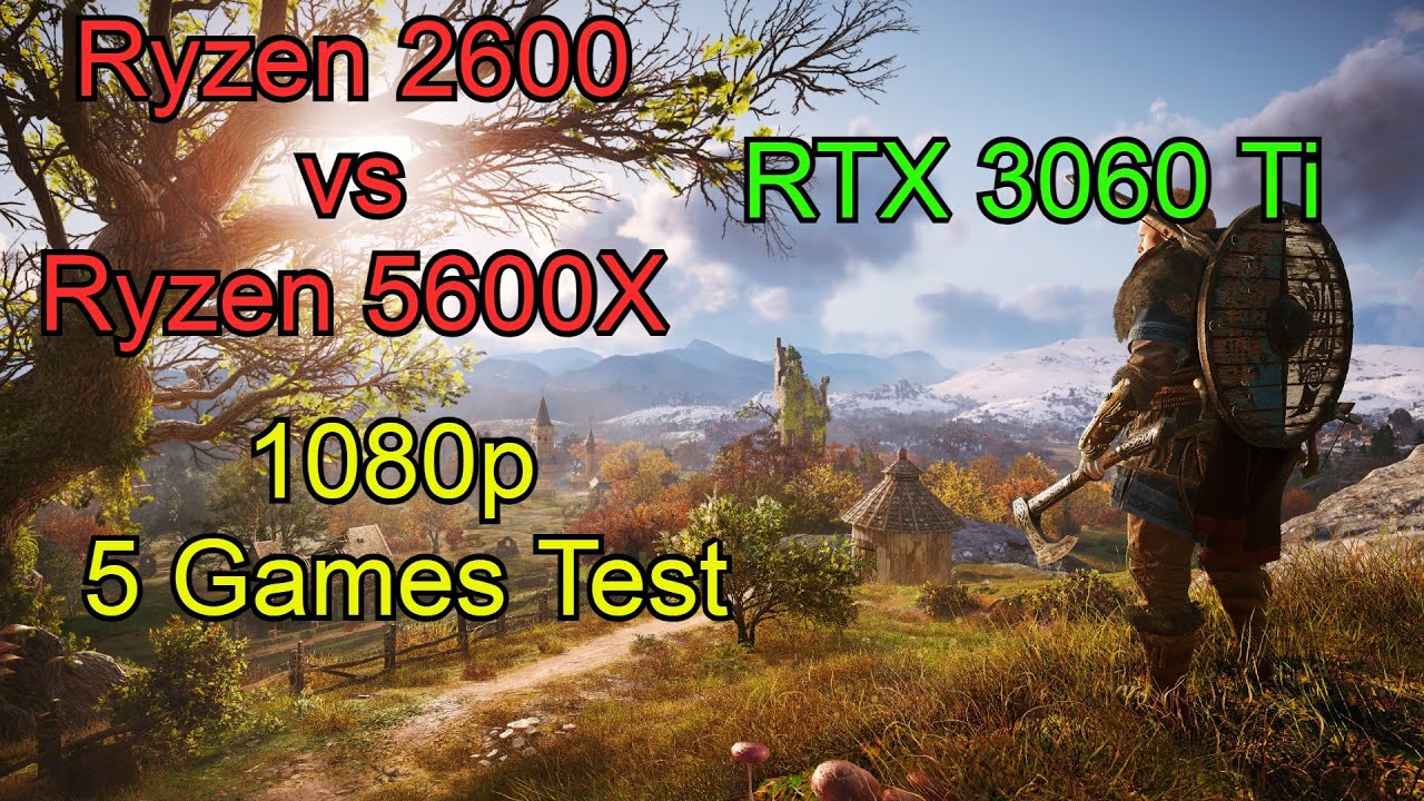 Ryzen 5 2600 Vs Ryzen 5 5600X In 5 Games RTX 3060 Ti 1080p YouTube ryzen-5-2600-vs-ryzen-5-5600x-in-5-games-rtx-3060-ti-1080p-youtube