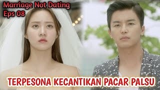TERPESONA OLEH KECANTIKAN SI PACAR PALSU   ||  MARRIAGE NOT DATING Episode 8