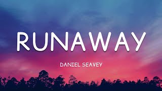 Daniel Seavey – Runaway (Lyrics)🎵