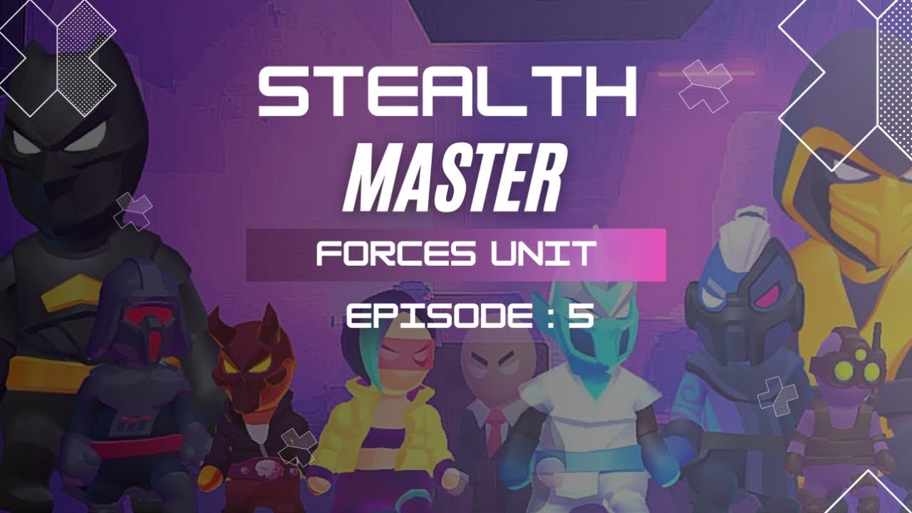 Stealth Master Part 5 Forces Unite EP. 5 YouTube