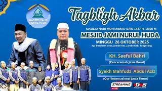 Live Streaming || Tabligh Akbar Maulid Nabi Muhammad SAW 1447 H / 2025 M || Masjid Jami' Nurul Huda