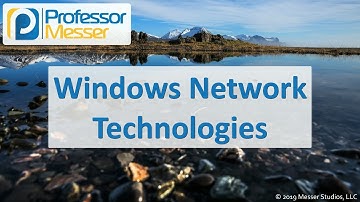 Windows Network Technologies - CompTIA A+ 220-1002 - 1.8
