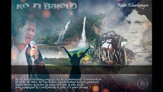 Ko Ri Baieid 3rd Version By Rana Kharkongor  Friends