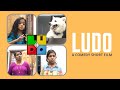   ludo      malayalam comedy film