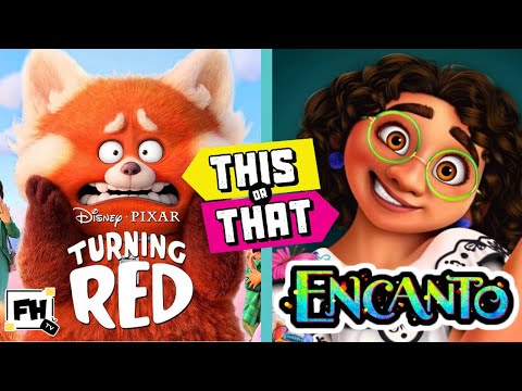 Would You Rather Encanto versus Turning Red 