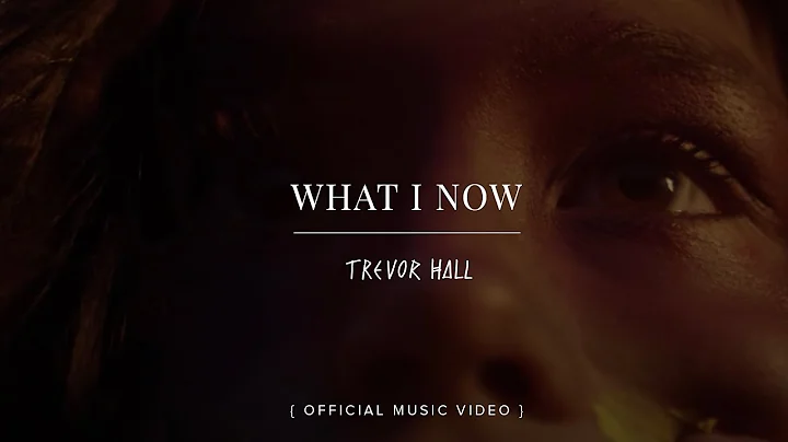 TREVOR HALL - What I Know - OFFICIAL MUSIC VIDEO