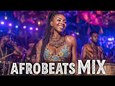 AFROBEATS MIX 2025 African Vibes Naija Amapiano Energy