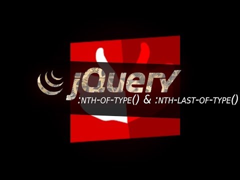 jQuery #33 :nth-of-type() & :nth-last-of-type() filtres pour garder le x-ième enfant de ce type