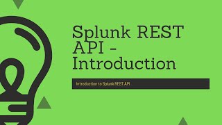 Introduction to Splunk REST API