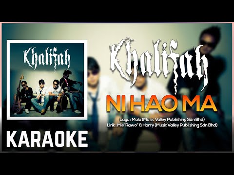 Khalifah - Ni Hao Ma Karaoke Official