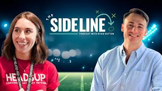 Concussions, Recovery & Changing the Culture in Sport | Emma Pownall | The Sideline Podcast Ep. 1