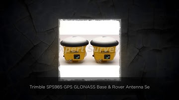 Trimble SPS985 GPS GLONASS Base & Rover Antenna Set