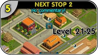 05 = NEXT STOP 2 == LEVEL 21-25 - No commentary