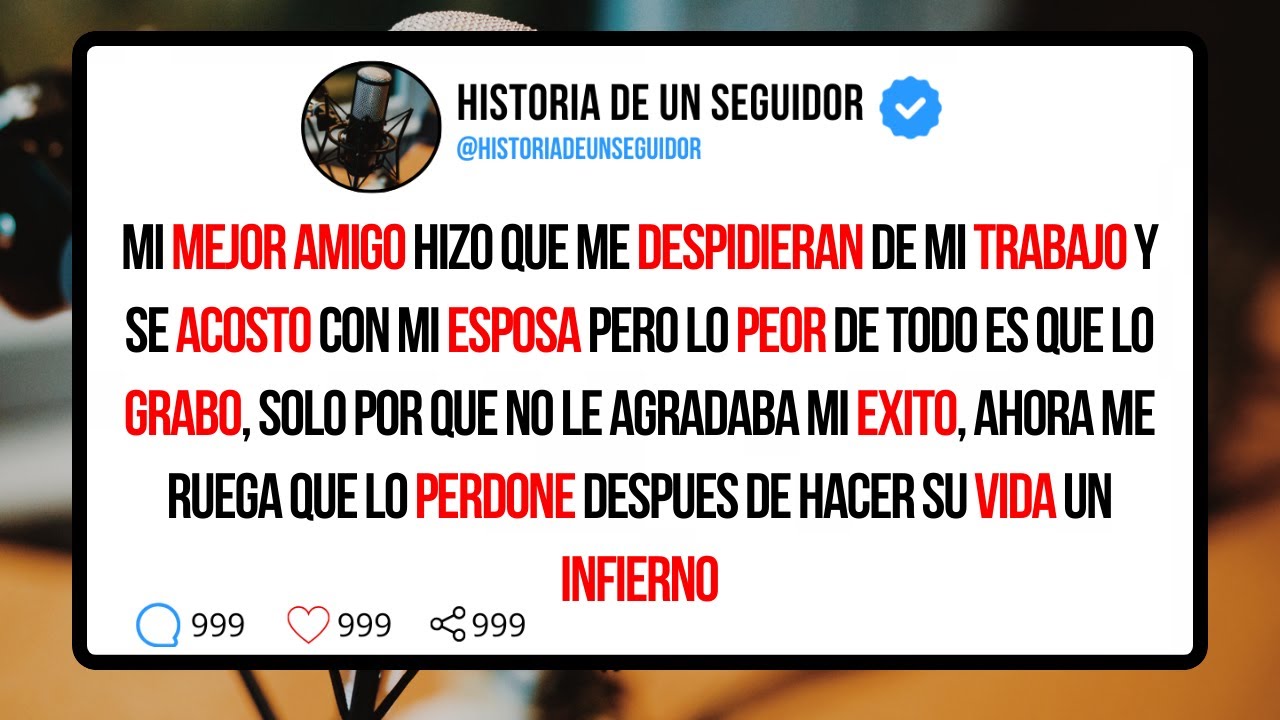 MI MEJOR AMIGO HIZO QUE ME DESPIDIERAN DE MI TRABAJO Y SE ACOSTO CON MI ESPOSA, PERO LO PEOR DE TODO