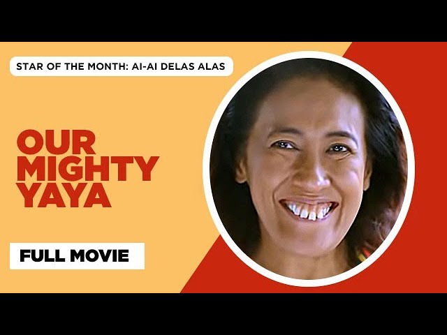 OUR MIGHTY YAYA: Ai Ai delas Alas, Megan Young & Zoren Legaspi | Full Movie class=