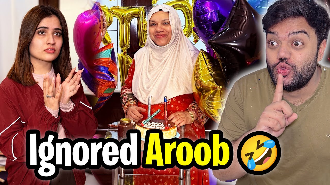 Ignoring Aroob On Her Birthday (Gone Wrong) 😱 | Rone Wali Ho Gai Thi 🤣 | Happy Birthday Mama 😍