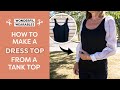 How to Make a Dress Top From a Tank Top