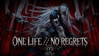 TENN - ONE LIFE//NO REGRETS.
