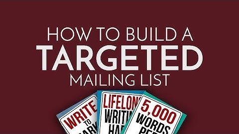 How to Build a Targeted Mailing List