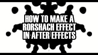 How To Make A Rorschachinkblot Effect Quickly In After Effects