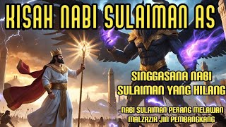 Kisah Nabi Sulaiman As  Perang Nabi Sulaiman Melawan Jin Pembangkang Malzazir