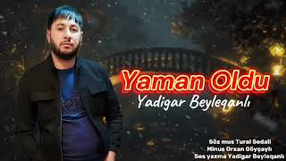 Yadigar Beyleqanli Yaman Oldu 2024 Resimi