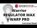 Warrior REGULATOR MAX WARP PRO Lacrosse Head Product Video @SportStop.com