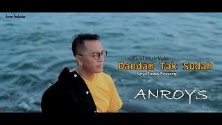 Anroys - Dandam Tak Sudah (Official Music Video) MV Lagu Minang Terbaru 2021