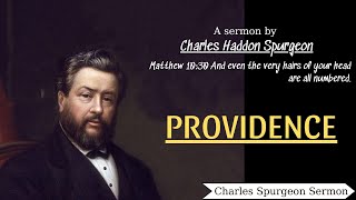 Providence | Charles Spurgeon Sermons 2022 - 2023