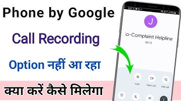 Phone by Google me call recording option not showing / call recording kaise kare