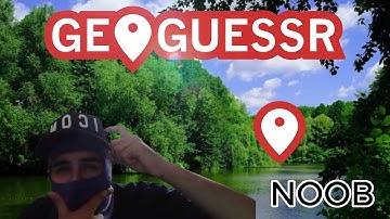 NOOB FIRST TIME PLAYING GEOGUESSR