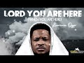 Lord You Are Here Chants Lawrence Oyor mp3
